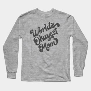 World's Okayest Mom / Retro Faded Style Design (Black) Long Sleeve T-Shirt